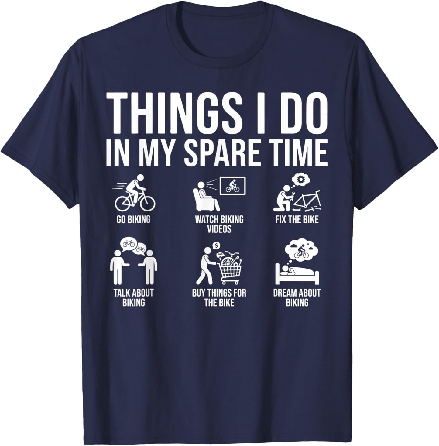 Things I Do in My Spare Time Bicycle Cycling Lover T-Shirt - T-Shirt | Navy