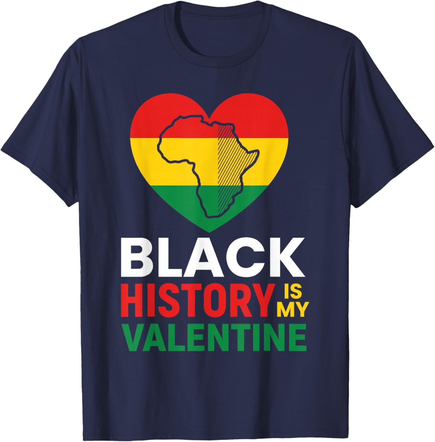 Black History is My Valentine Day Heart Afro Women Men Kids T-Shirt - T-Shirt | Navy