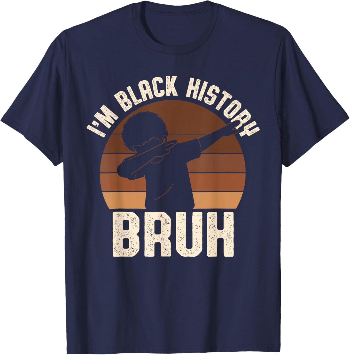Bruh I Am Black History Kids Boys Men Black History Month T-Shirt - T-Shirt | Navy