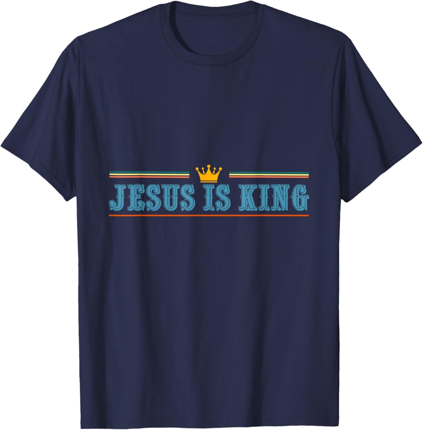 Jesus is King Christian Faith Graphic Design T-Shirt - T-Shirt | Navy