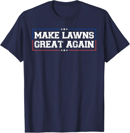 Make Lawns Great Again Funny Lawn Mower T-Shirt - T-Shirt | Navy