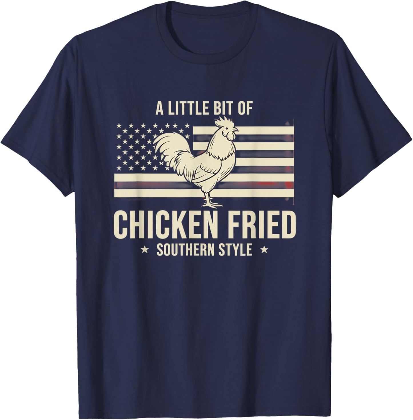 Chicken, I Wear 'A Little Bit of Chicken Fried' Southern-So T-Shirt - T-Shirt | Navy