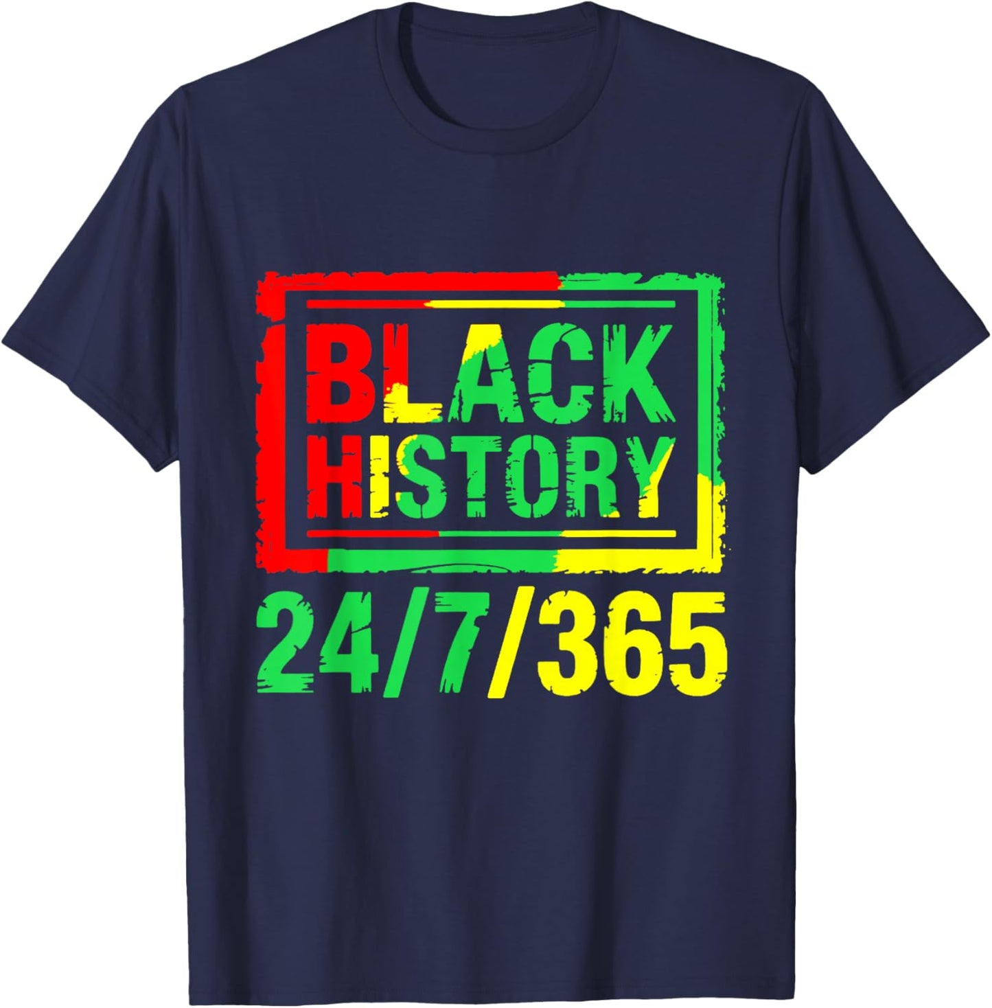 Black History Month 24/7/365 T-Shirt - T-Shirt | Navy