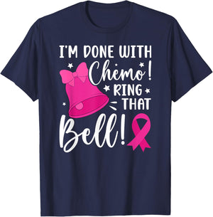 I'm Done with Chemo Last Day of Chemo Survivor End of Chemo T-Shirt - T-Shirt | Navy