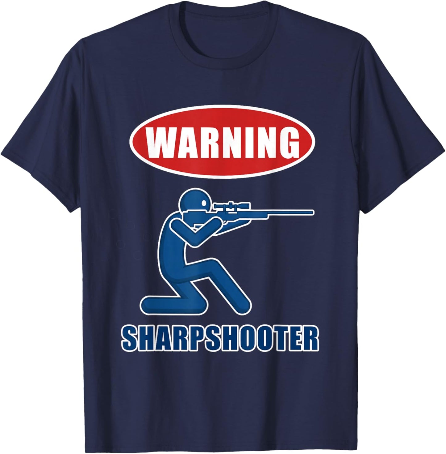 Sharpshooter Warning Design for Shooting Sports Lovers T-Shirt - T-Shirt | Navy