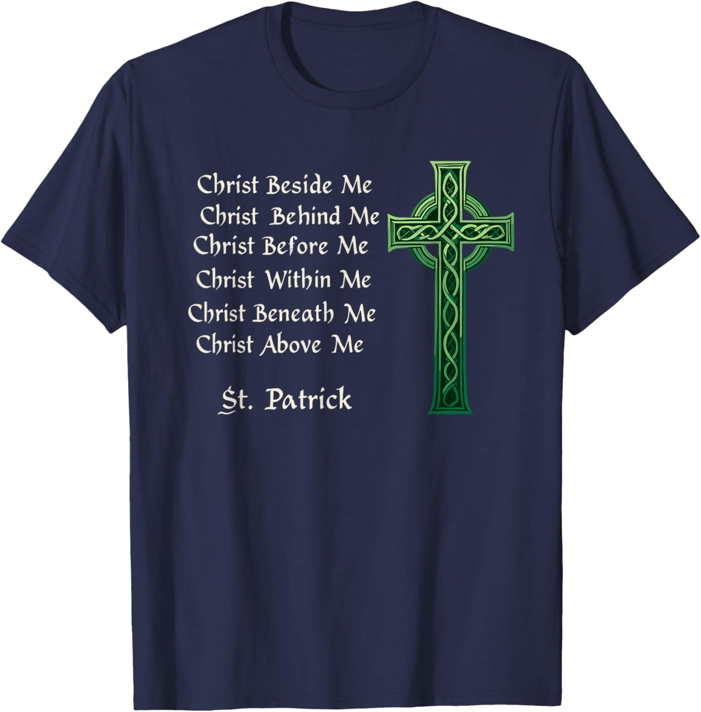 St.Patrick’s Day Celtic Gaelic Christ Beside Me Irish Pride T-Shirt - T-Shirt | Navy