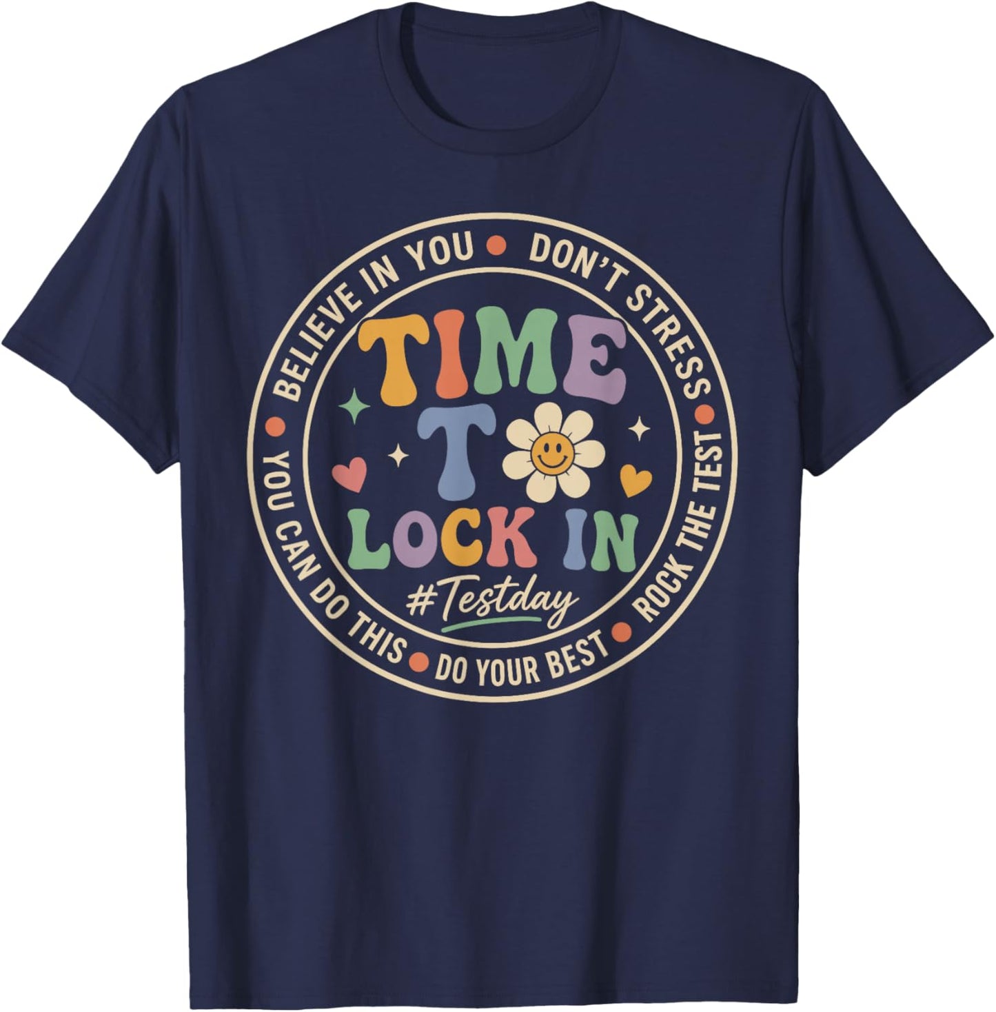 Time to Lock in Test Day Shirt Teachers Student Do Your Best T-Shirt - T-Shirt | Navy