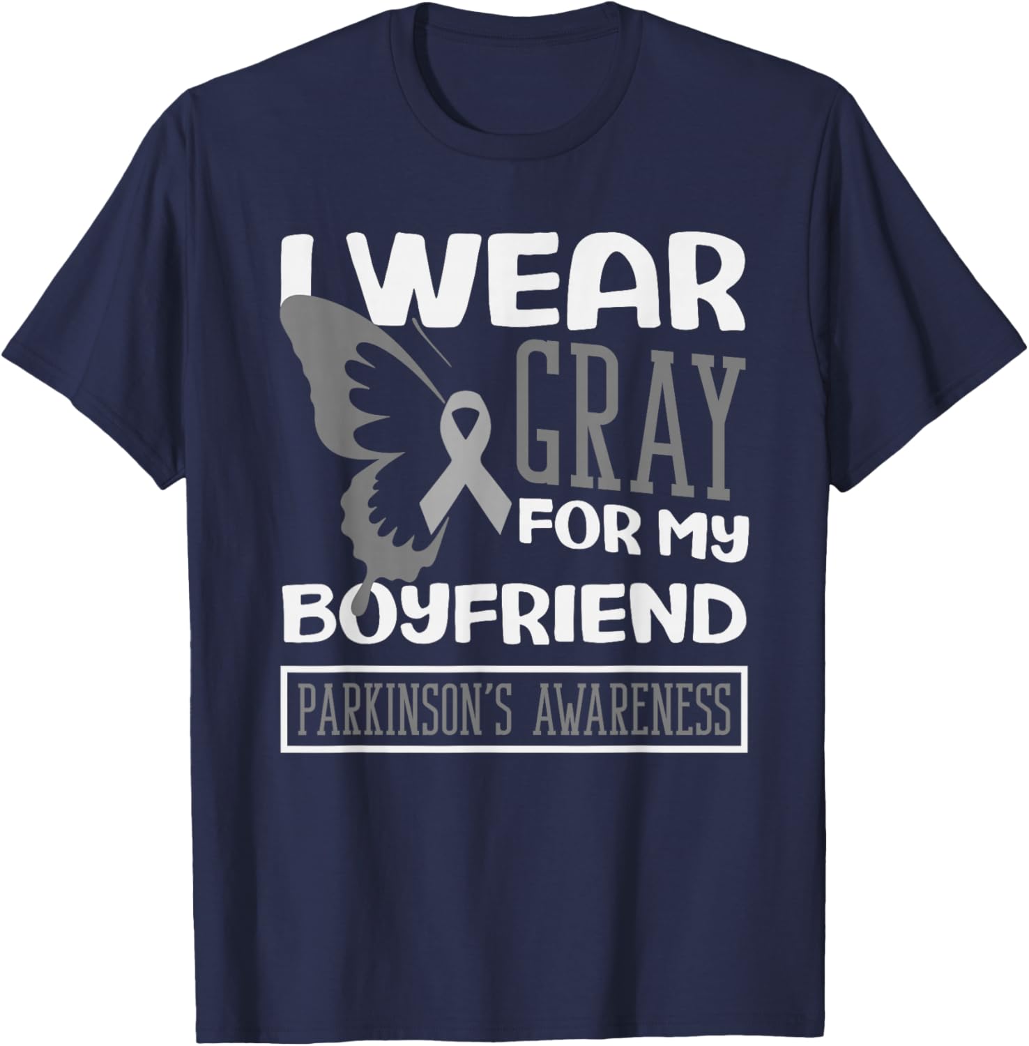 I Wear Gray for My Boyfriend Butterfly Parkinson’s Awareness T-Shirt - T-Shirt | Navy