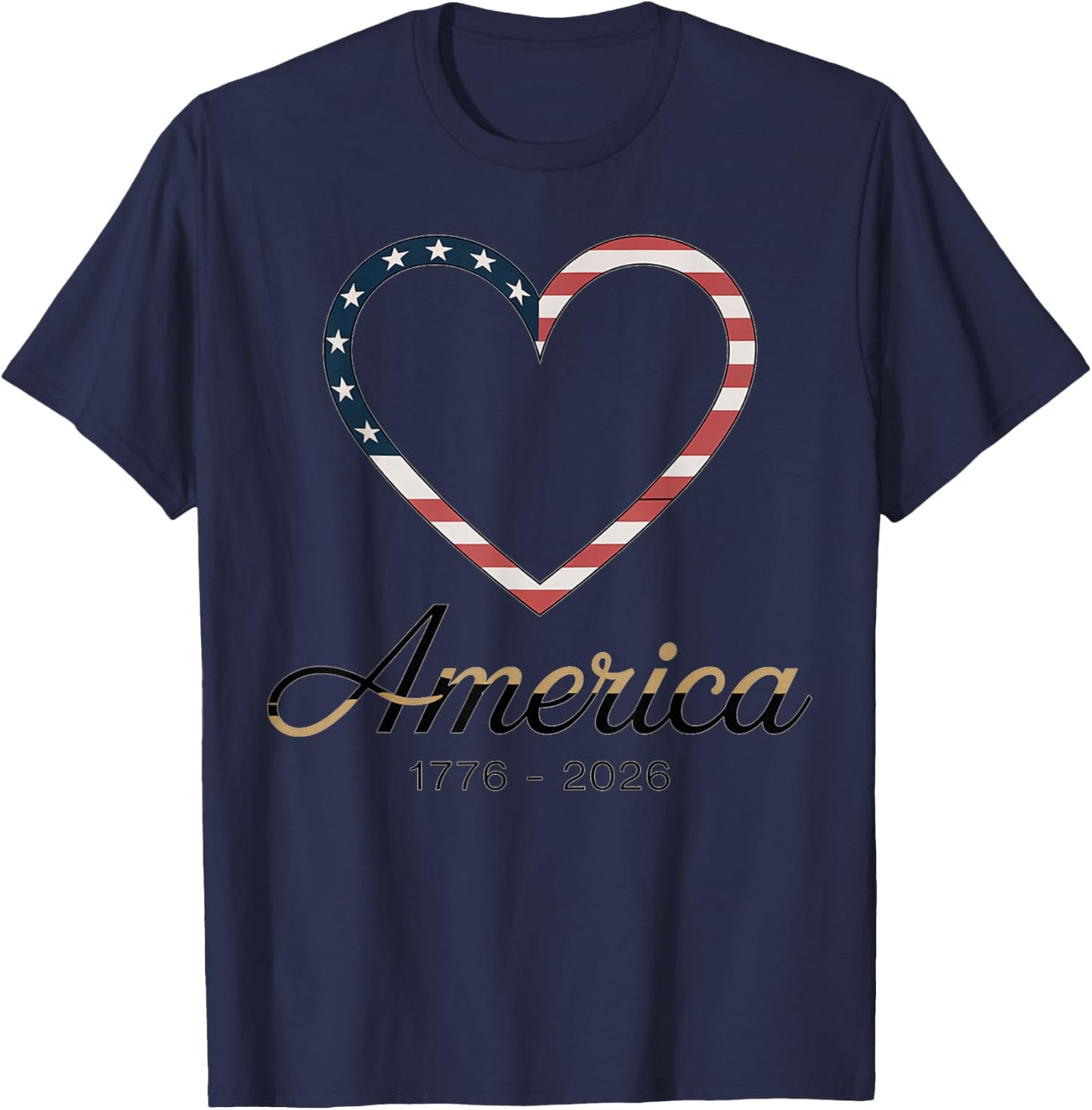 Flag Heart 1776 2026 July 4th 250th Birthday T-Shirt - T-Shirt | Navy