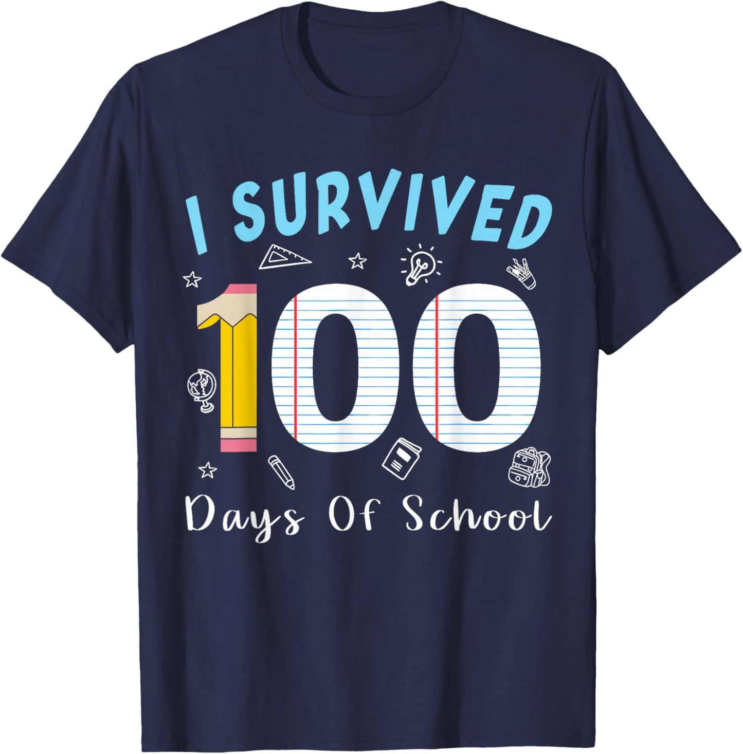 I Survived 100 Days of School Students Teachers 100th Days T-Shirt - T-Shirt | Navy