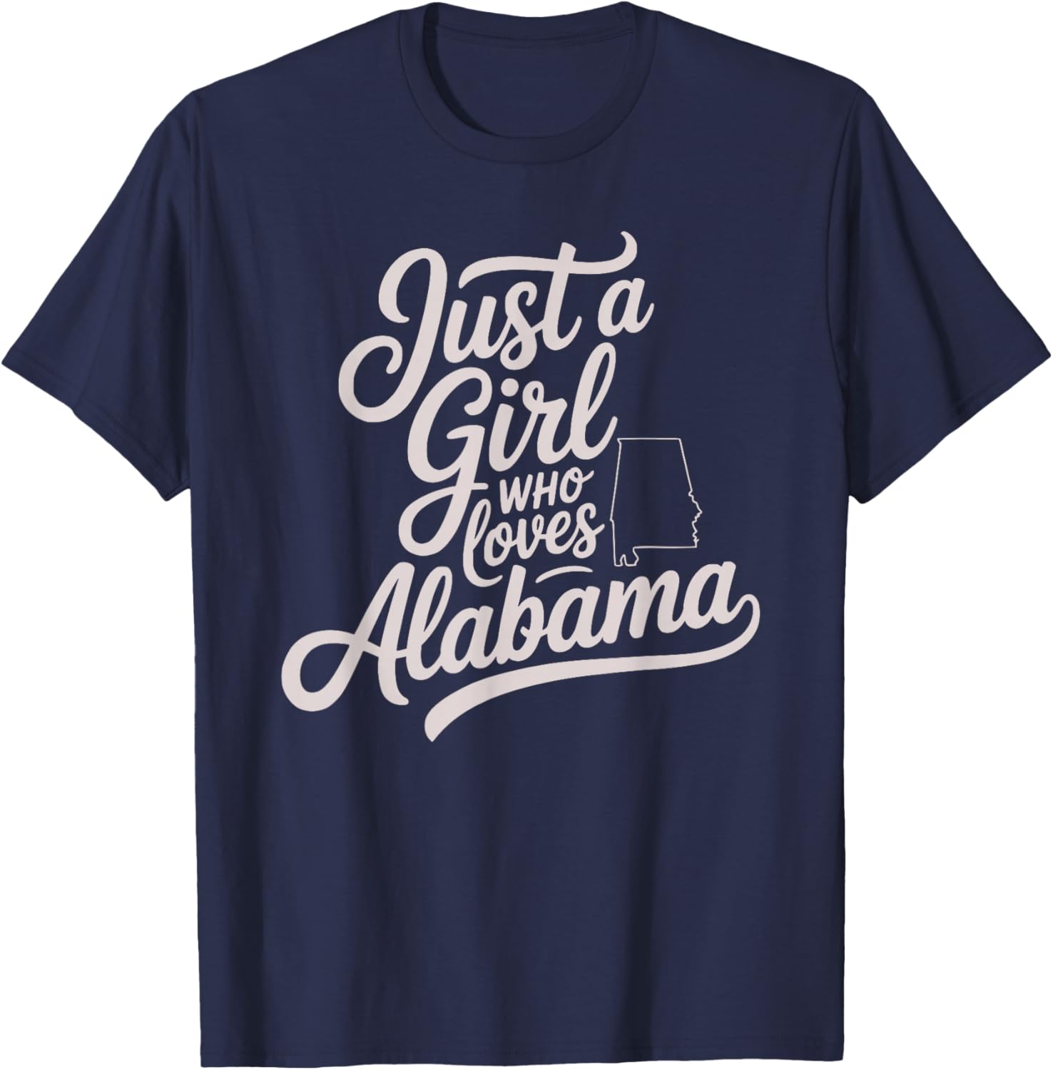 Cute Just A Girl Who Loves Alabama, Women's and Girls Fun T-Shirt - T-Shirt | Navy