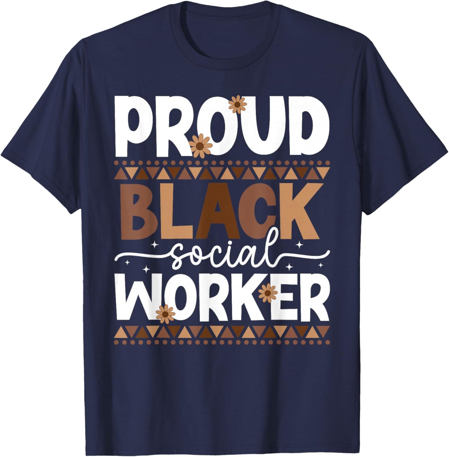 Proud Black Social Worker Melanin Social Workers T-Shirt - T-Shirt | Navy