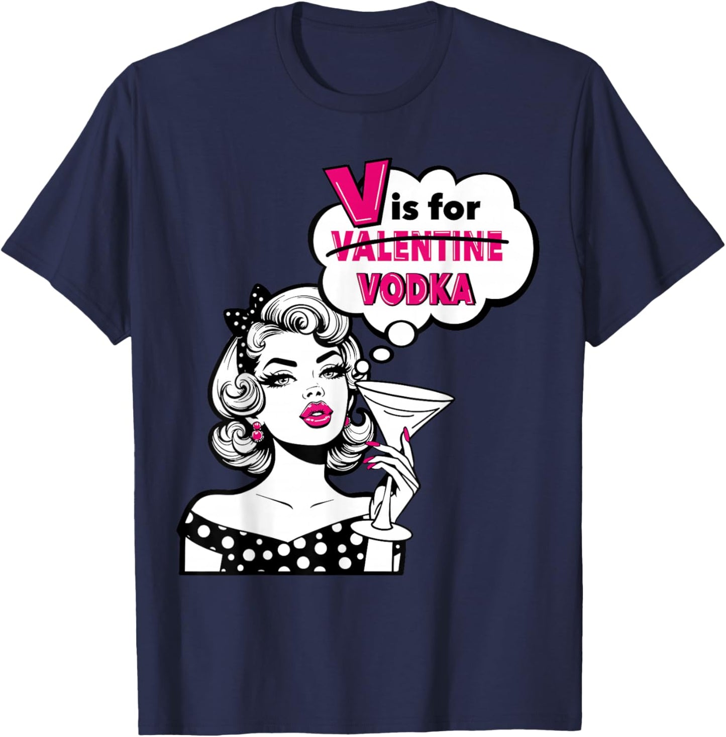 V is for Vodka Shirt – Funny Valentine Galentines Day T-Shirt - T-Shirt | Navy