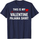 Funny Valentines Day This is My Valentine Pajama T-Shirt - T-Shirt | Navy