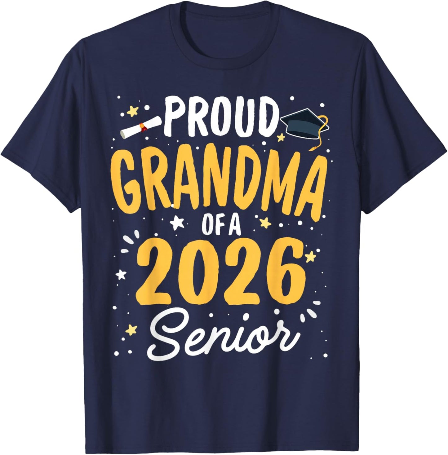 Proud Grandma of A 2026 Senior Graduation Class 2026 Senior T-Shirt - T-Shirt | Navy