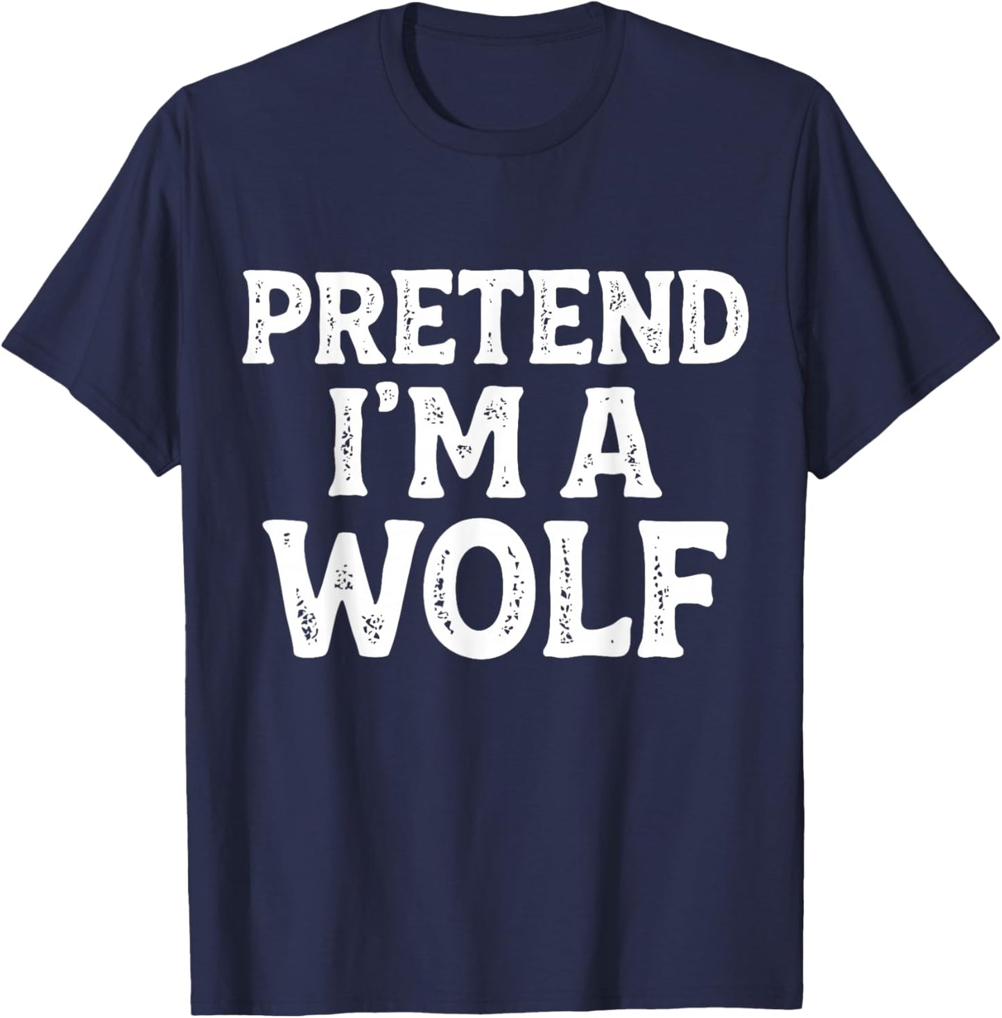Pretend I'm A Wolf Easy Lazy Funny Halloween Kids Mom Dad T-Shirt - T-Shirt | Navy