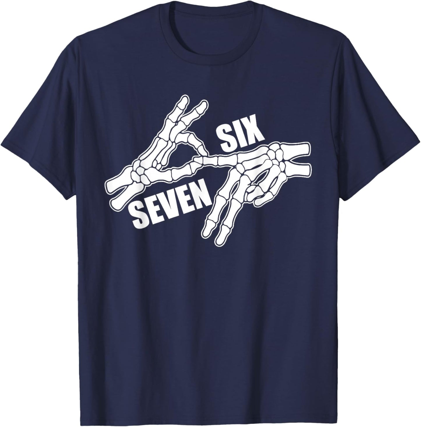 Six Seven 6 7 Meme Funny Skeleton Hands Sign Halloween T-Shirt - T-Shirt | Navy
