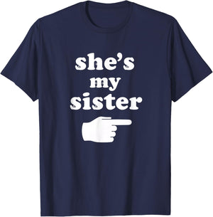 She's My Sister Kids Sibling Funny Family Pointing Design T-Shirt - T-Shirt | Navy
