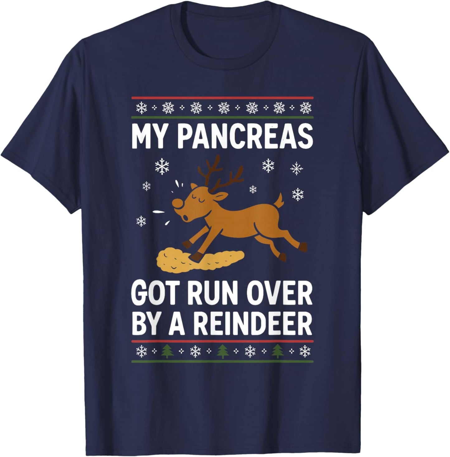My Pancreas Got Run Over by a Reindeer Christmas Diabetes T-Shirt - T-Shirt | Navy