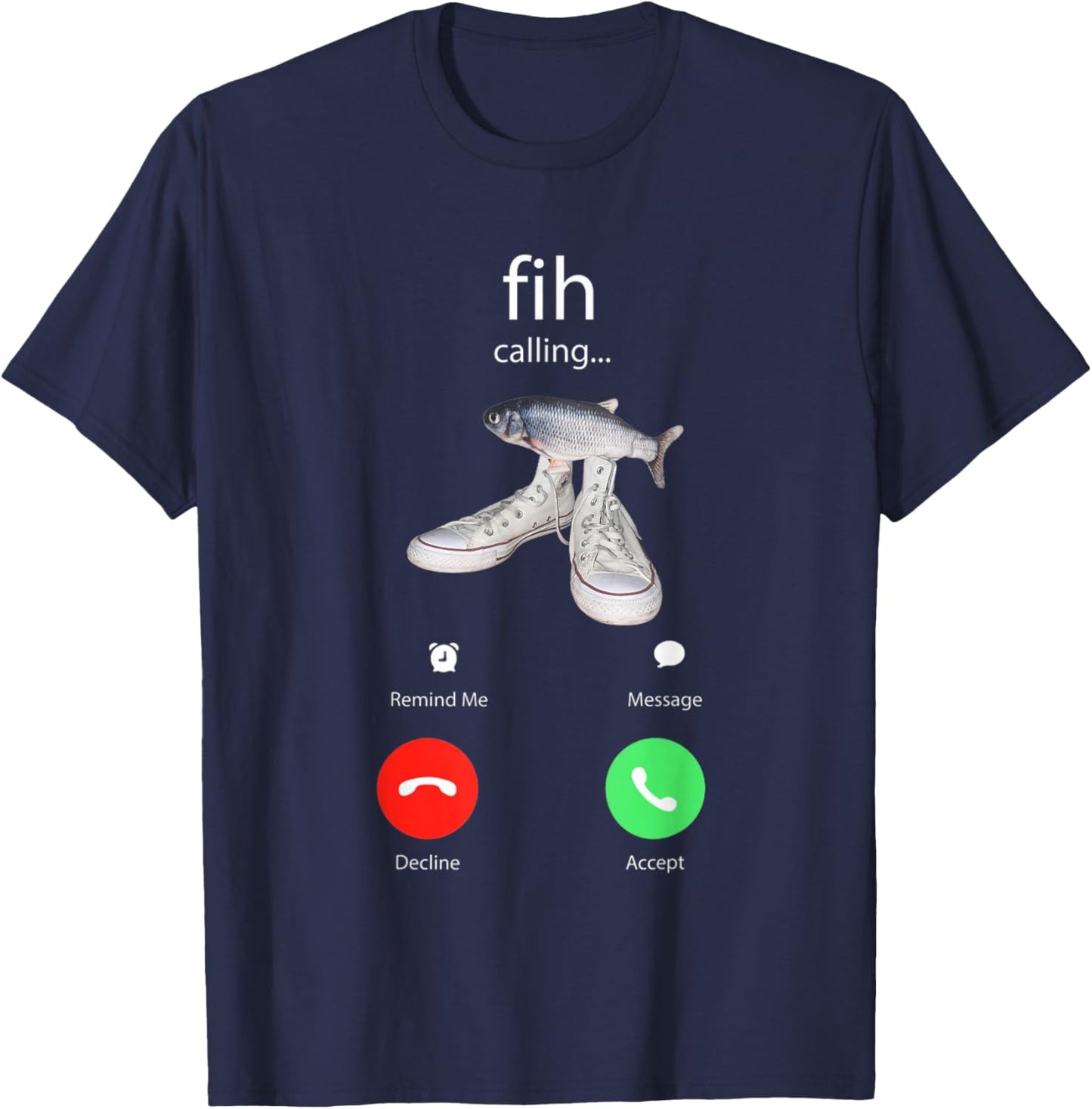 Funny Fish Fih with Shoes is Calling Trendy Meme T-Shirt - T-Shirt | Navy