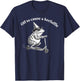 Funny Frog Quote Mischief Humor Whimsical Scooter Art Design T-Shirt - T-Shirt | Navy