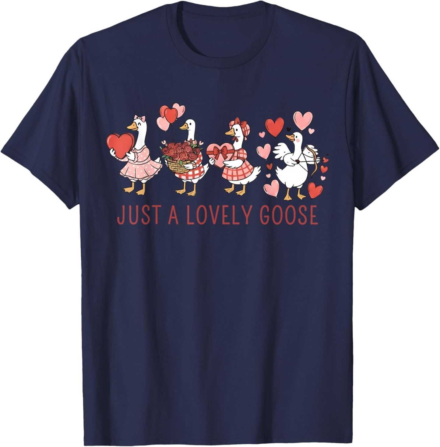 Just A Lovely Goose Cute Silly Goose Valentine's Day T-Shirt - T-Shirt | Navy
