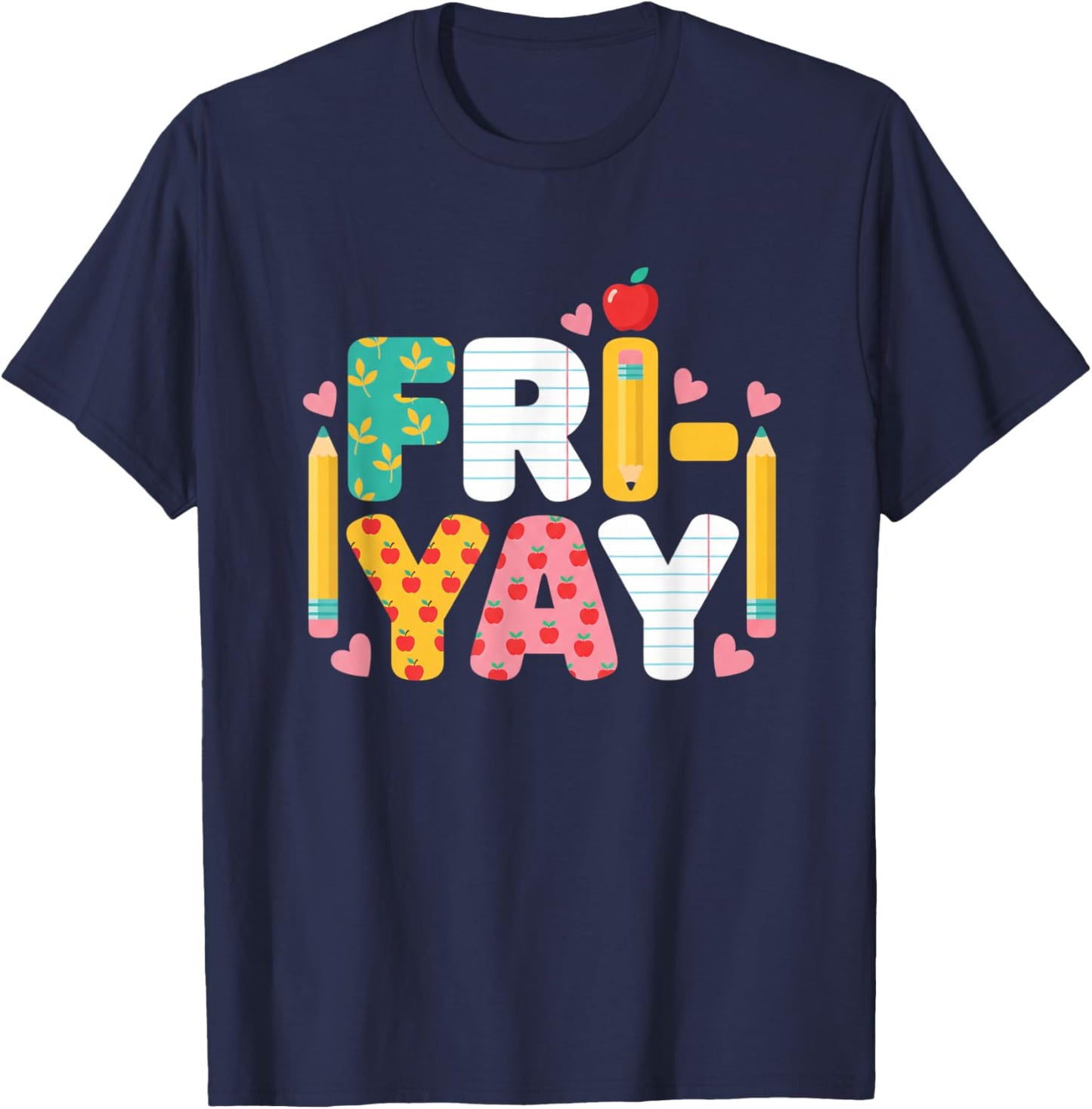 Teacher Happy Fri-Yay Funny Friday Weekend Back to School T-Shirt - T-Shirt | Navy