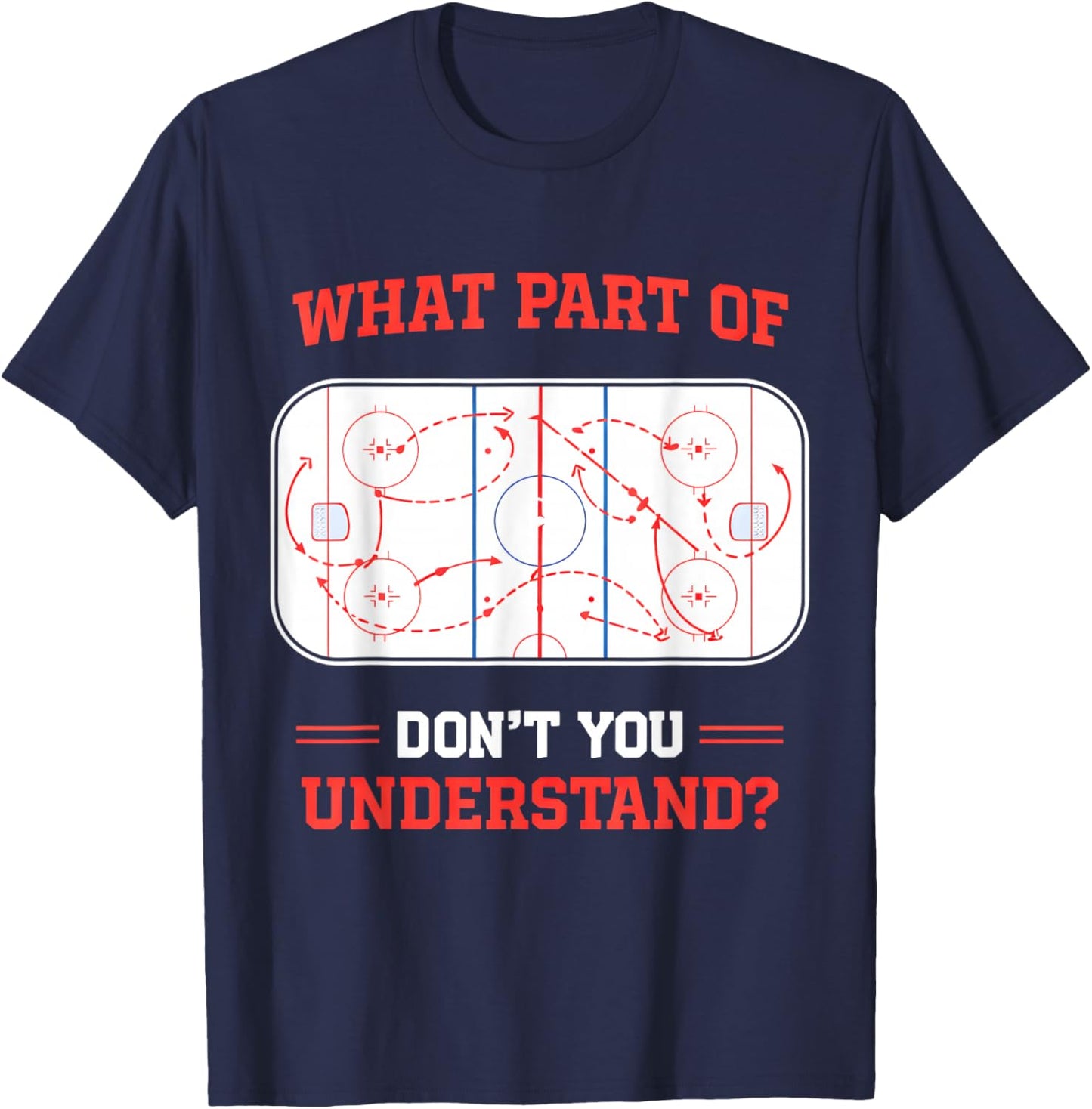 What Part of Hockey Don't You Understand Ice Hockey Sports T-Shirt - T-Shirt | Navy