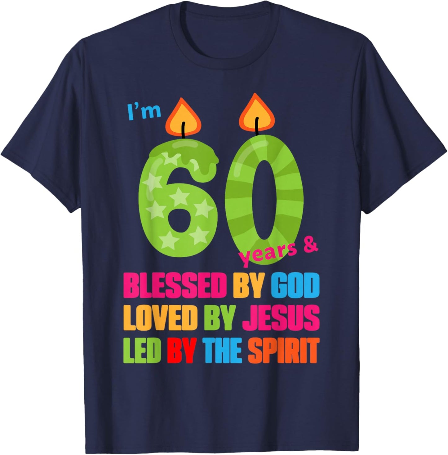Cute Blessed by God for 60 Years Birthday Candle T-Shirt - T-Shirt | Navy