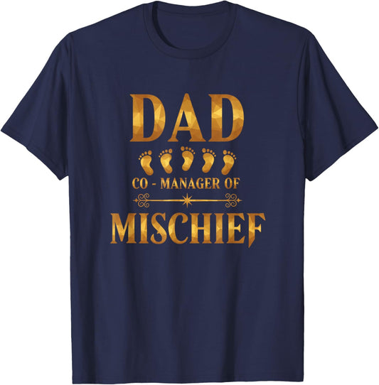Dad Co-Manager of Mischief Funny Dad Saying for Father's Day T-Shirt - T-Shirt | Navy