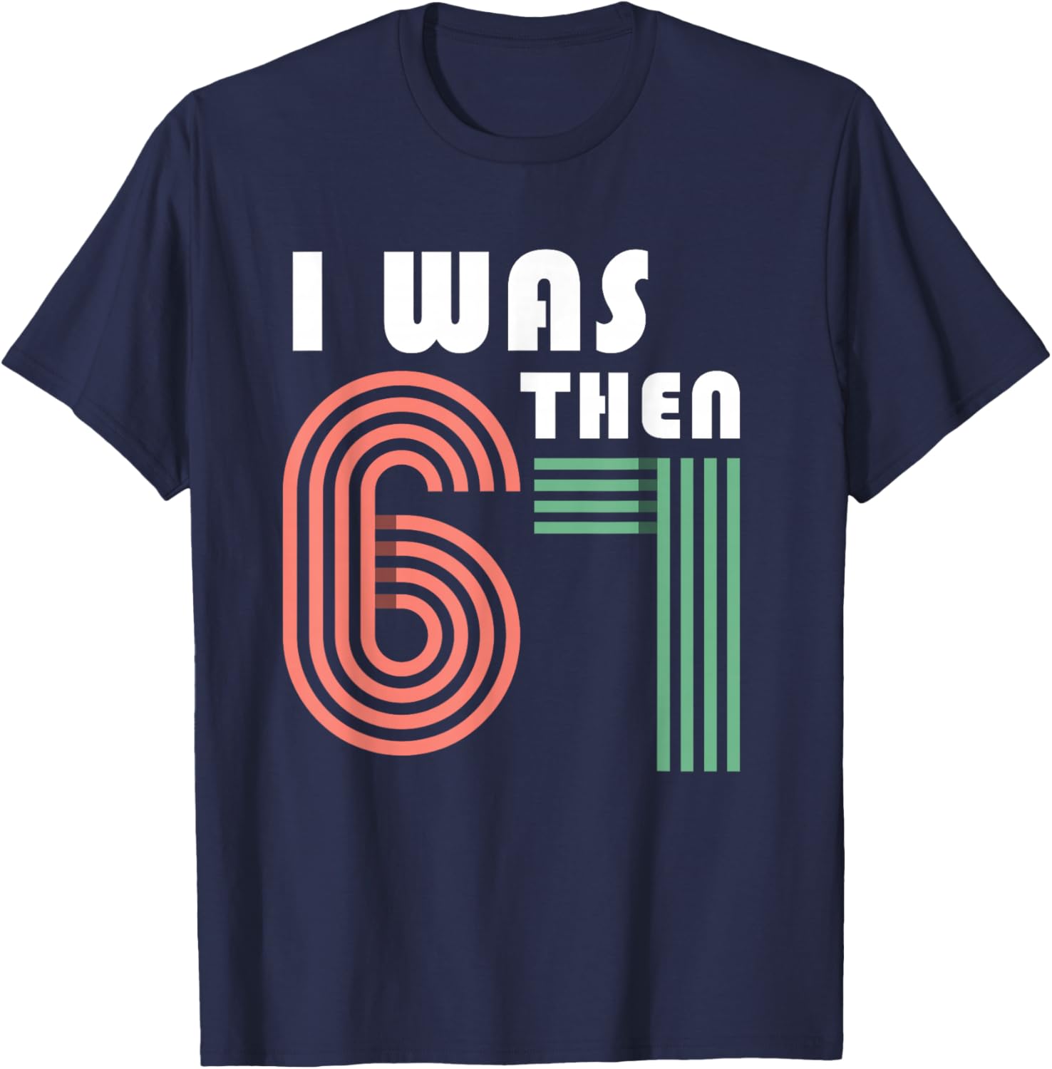 I was 6 Then 7 Now I'm 8 T-Shirt - T-Shirt | Navy