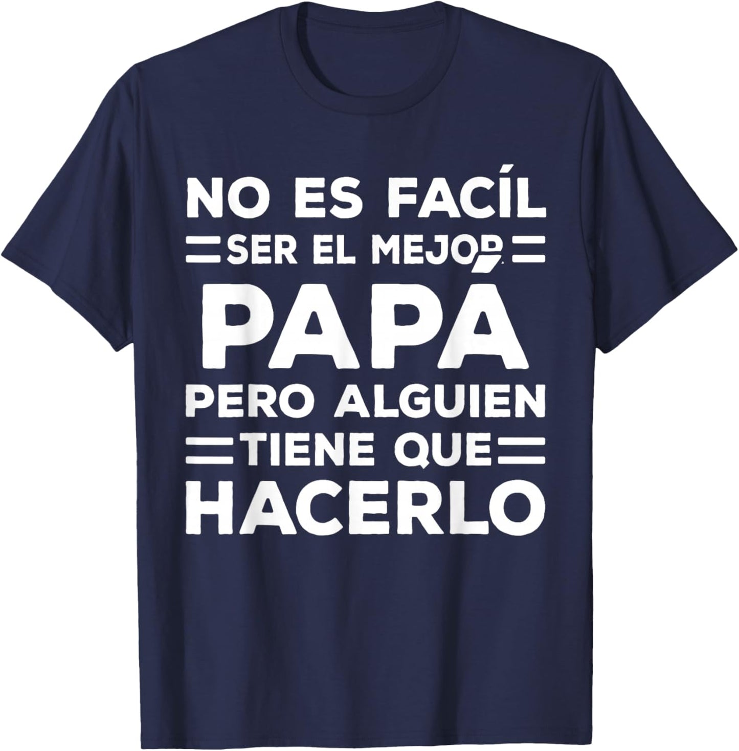 Fathers Day Spanish Dad Dia Del Padre Regalos para Papa T-Shirt - T-Shirt | Navy