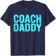 Coach Daddy Best Coach Dad Funny Sports T-Shirt - T-Shirt | Navy