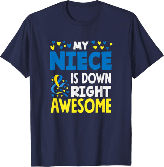 My Niece is Down Right Awesome Down Syndrome Awareness T-Shirt - T-Shirt | Navy