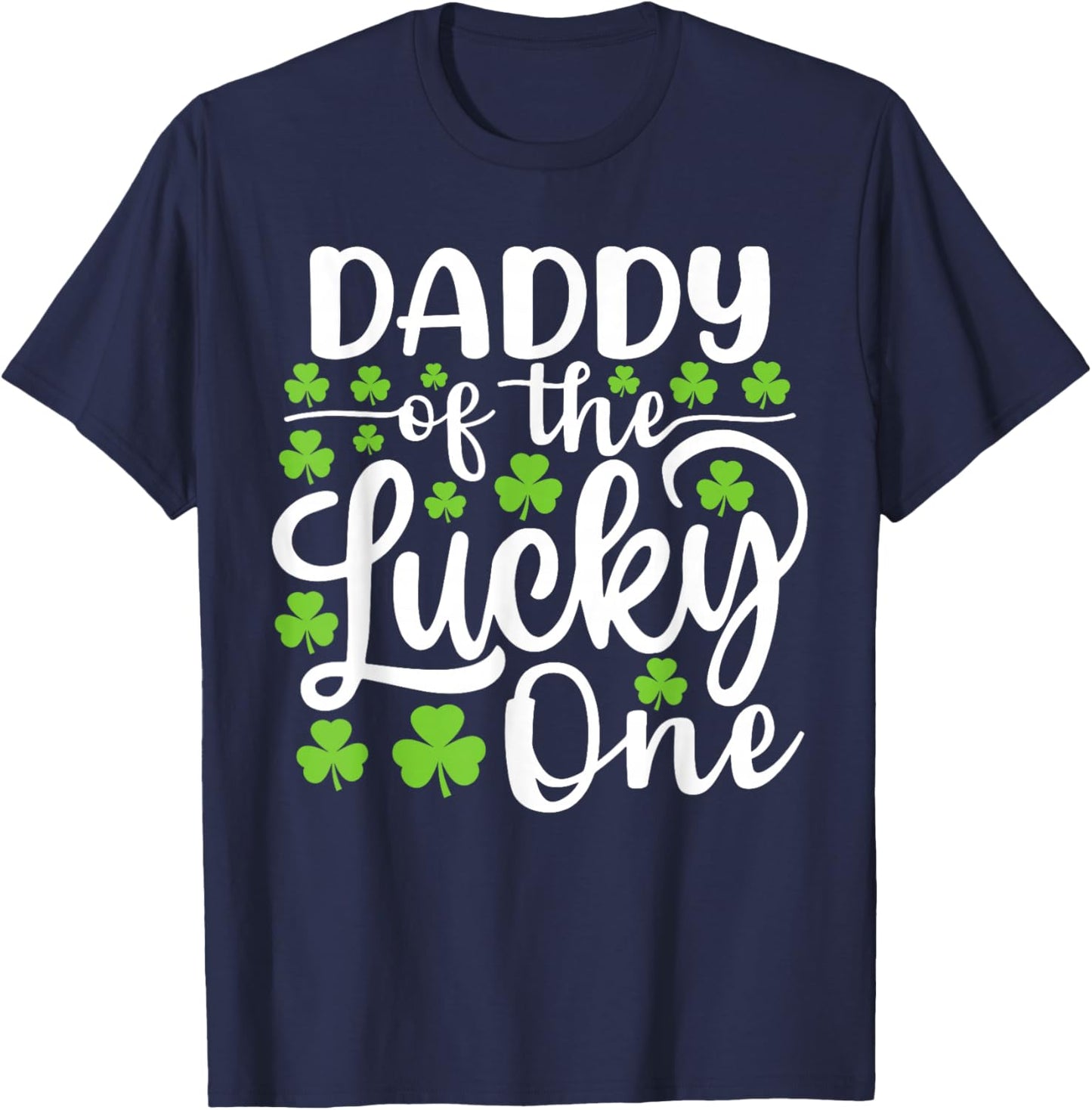 Daddy of The Lucky One First Birthday St Patrick's Day T-Shirt - T-Shirt | Navy