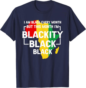 I Am Black Every Month But This Month I'm Blackity Black T-Shirt - T-Shirt | Navy