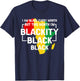 I Am Black Every Month But This Month I'm Blackity Black T-Shirt - T-Shirt | Navy