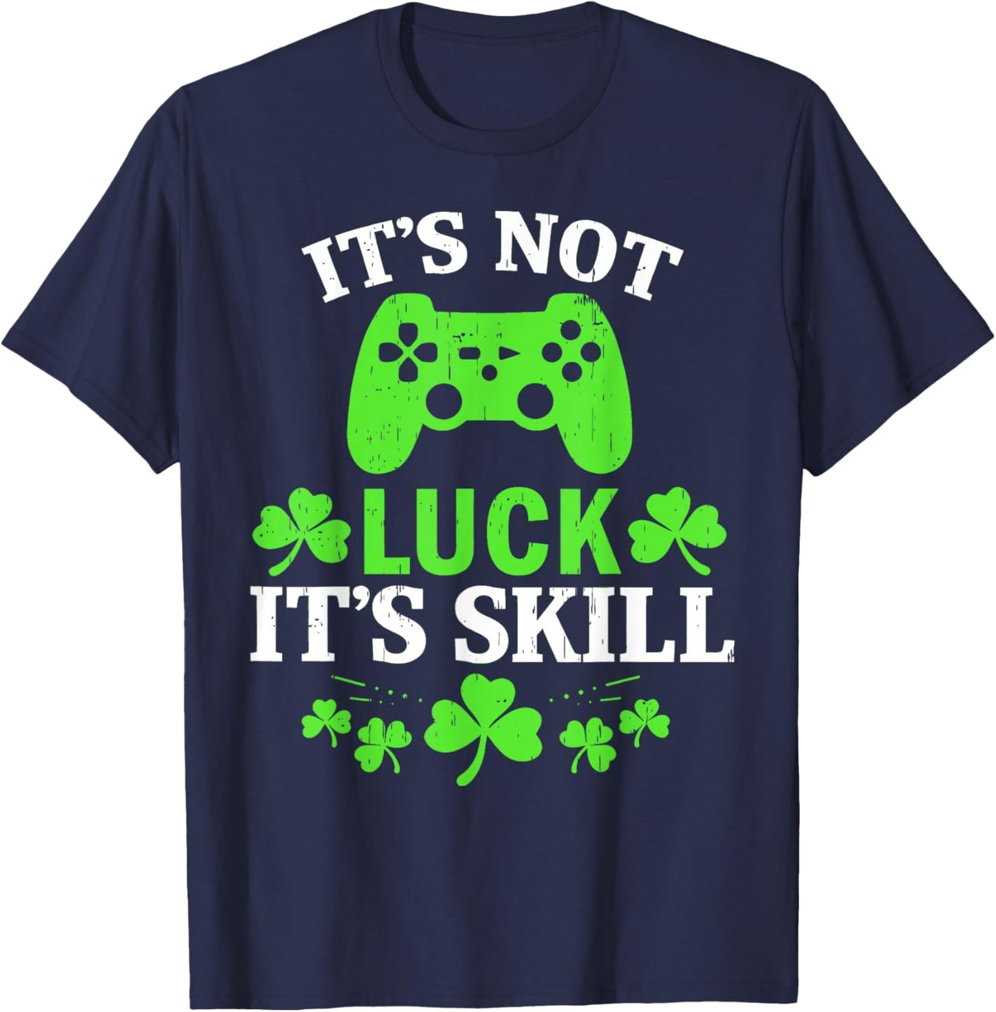 It's Skill Not Luck Funny Lucky Gamer St Patrick Day Boys T-Shirt - T-Shirt | Navy