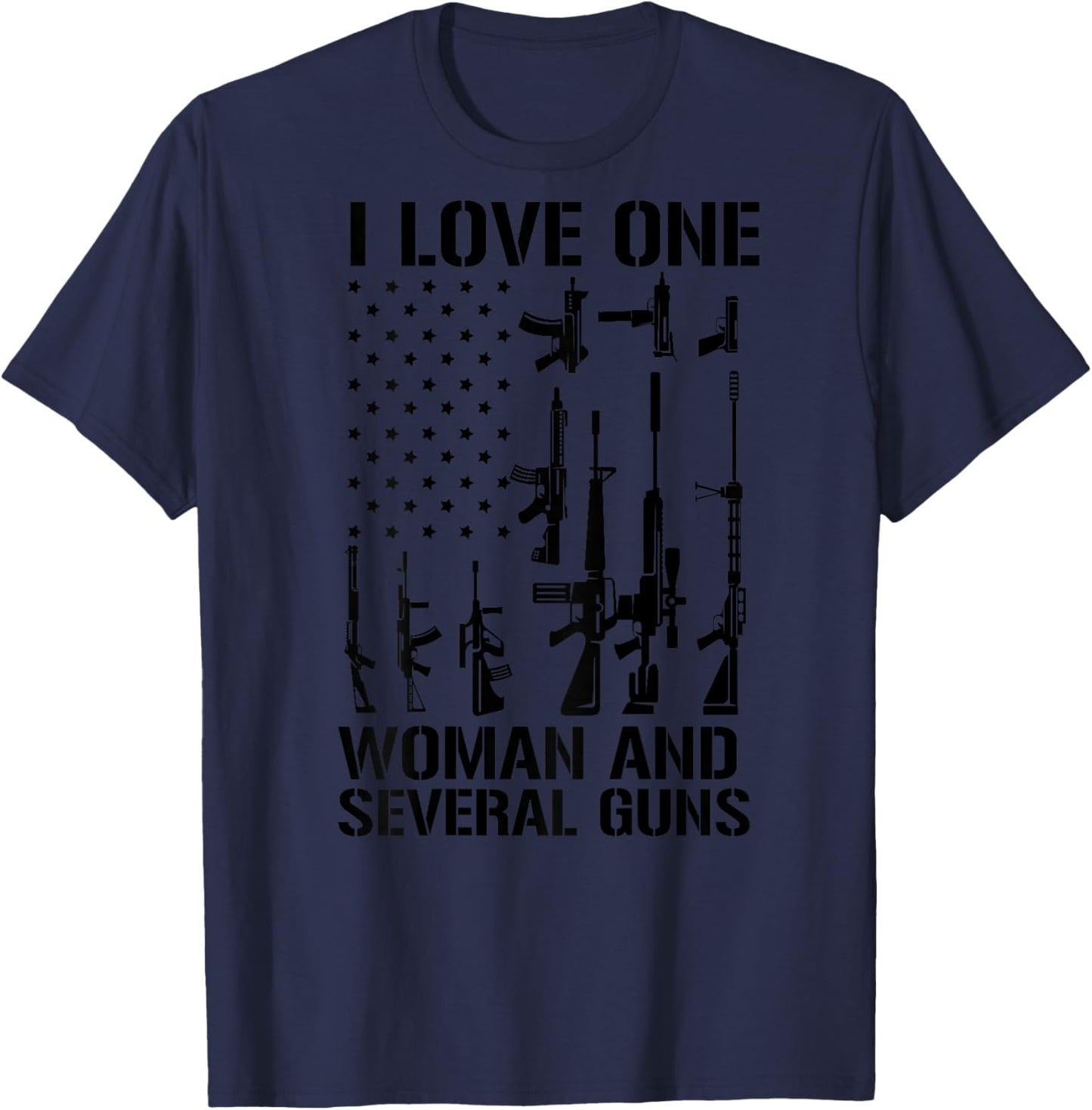 I Love one Woman and Several Guns Design On Back T-Shirt - T-Shirt | Navy