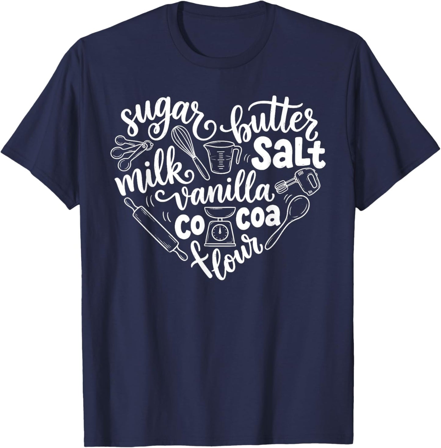 Baking Heart Funny Pastry Chef Baker Baking Cook Women Men T-Shirt - T-Shirt | Navy