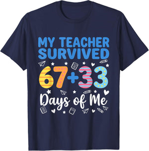 My Teacher Survived 67 33 Days of Me Funny Teacher Student T-Shirt - T-Shirt | Navy