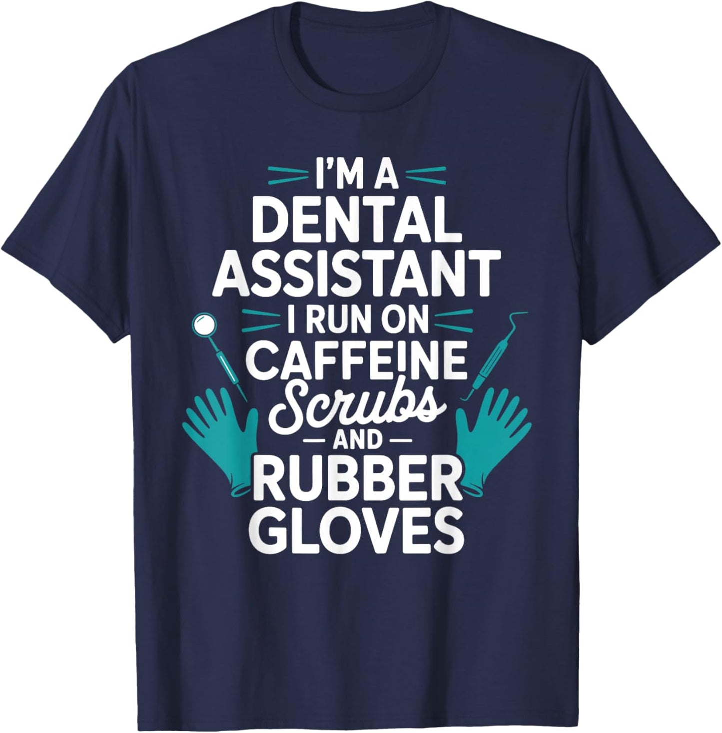 Funny Dental Assistant Art Women Dental Assistant T-Shirt - T-Shirt | Navy