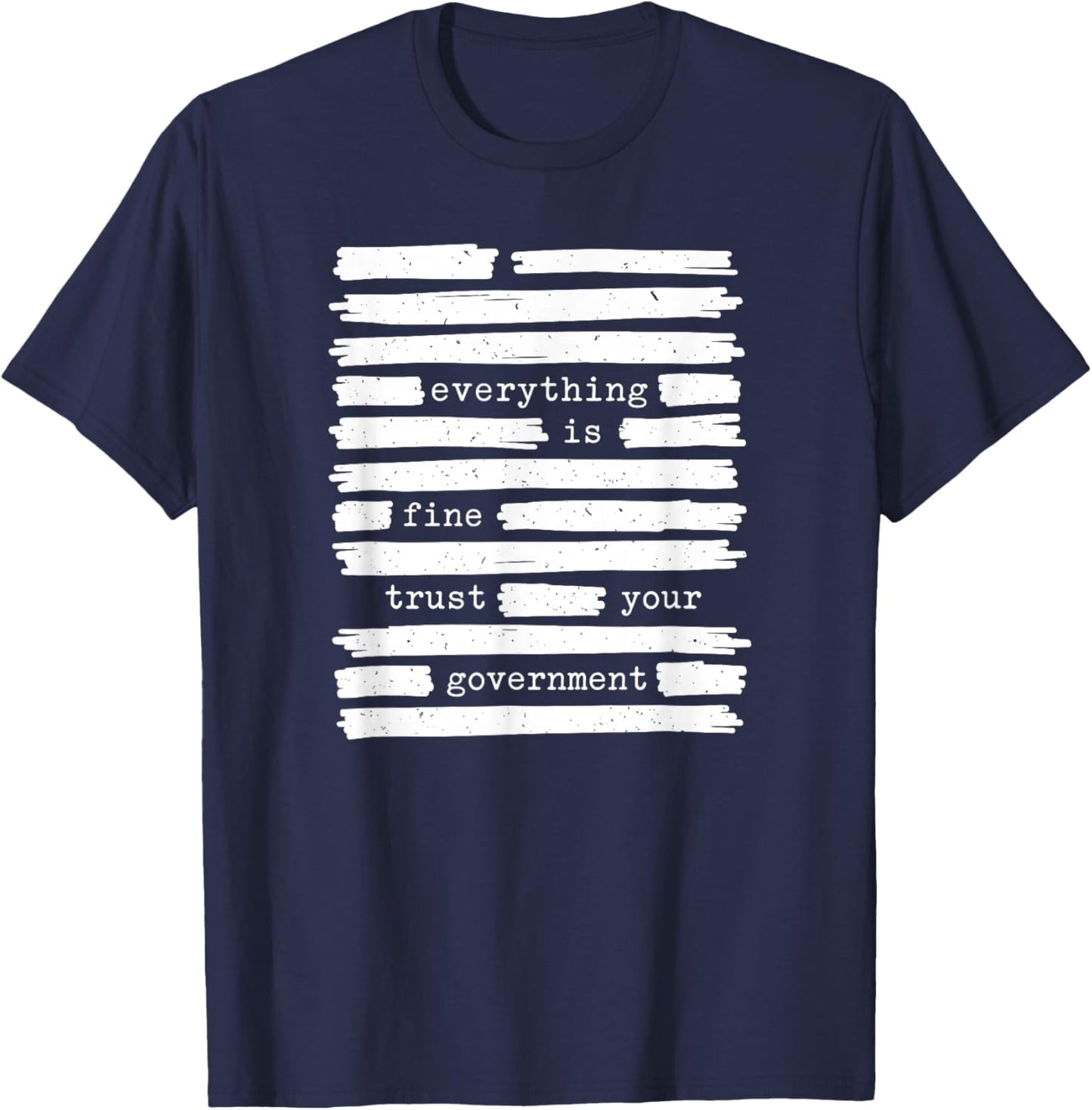 Funny Trust Your Government Document with Redacted Text T-Shirt - T-Shirt | Navy