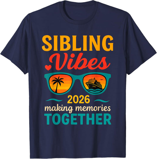 Sibling Vibes Cruise Trip 2026 Family Vacation Outfit T-Shirt - T-Shirt | Navy