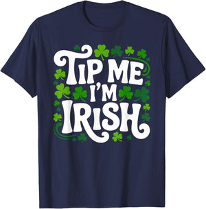 Tip me I'm Irish Bartender Barkeeper Waitress Shamrock T-Shirt - T-Shirt | Navy