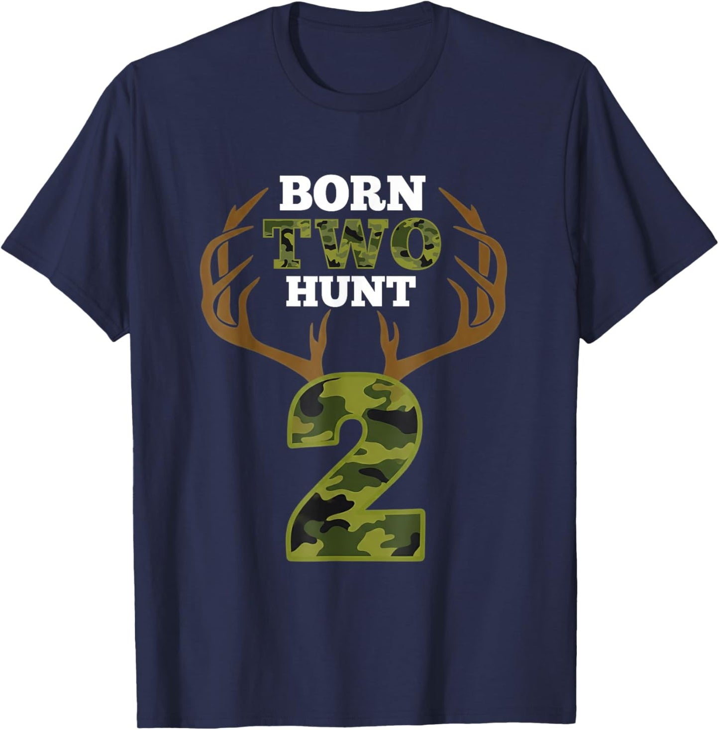 Born 2 Hunt 2nd Birthday Hunting 2 Year Old Boy Second Bday T-Shirt - T-Shirt | Navy