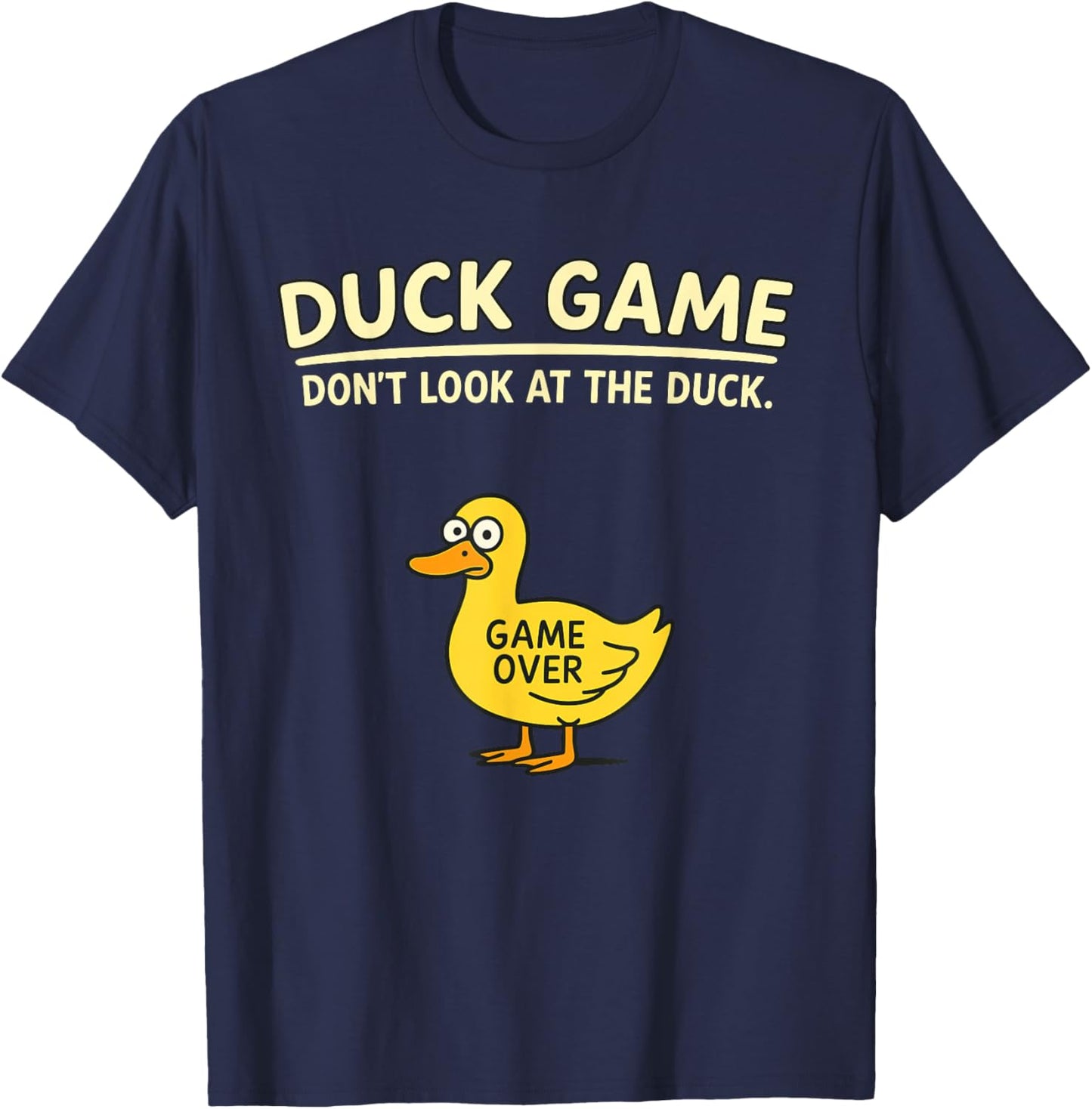 Bird Lover Duckling Humor Duck Game Don’t Look at The Duck T-Shirt - T-Shirt | Navy