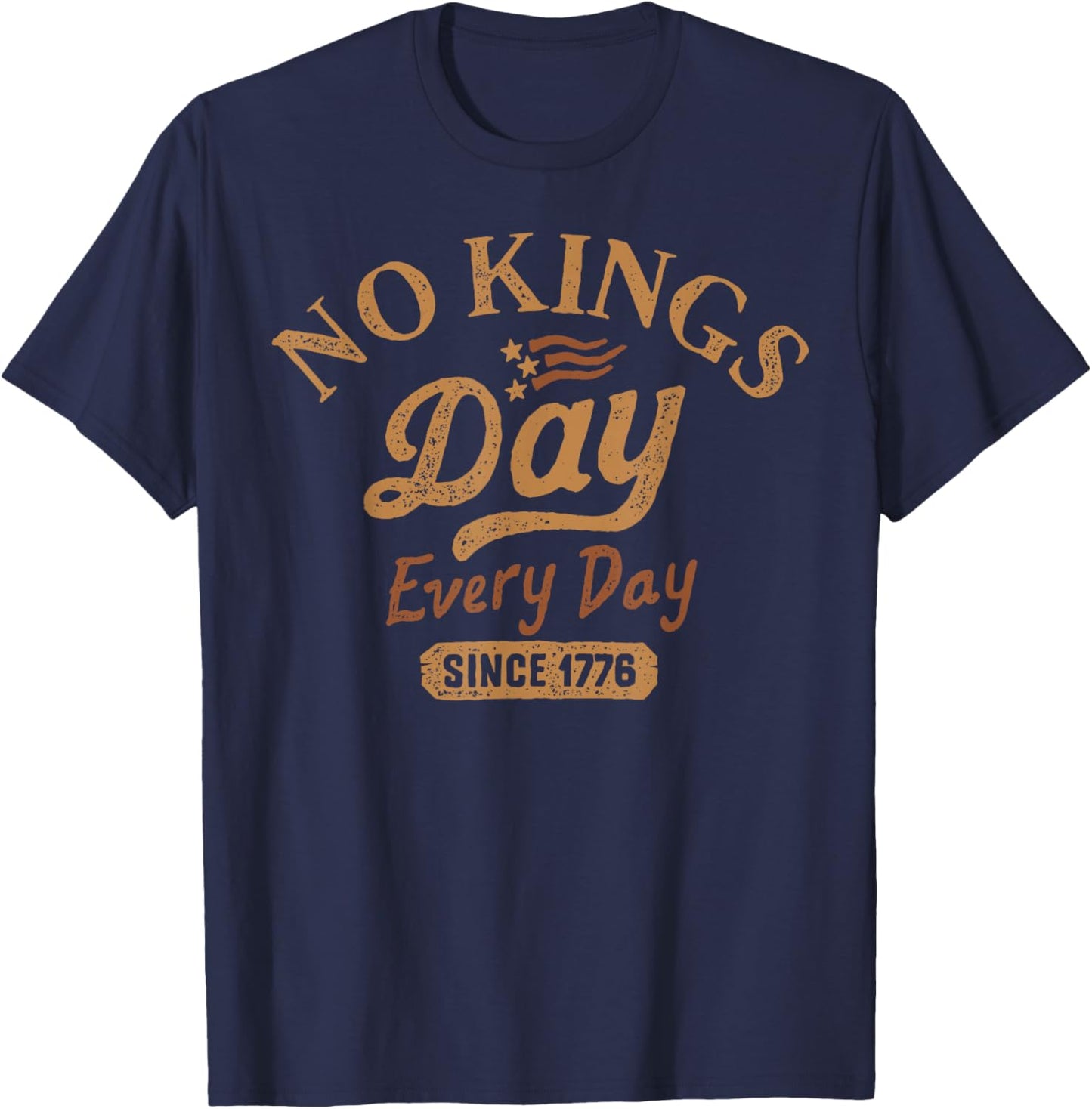 No Kings Day Every Day Oct 18 Protest T-Shirt - T-Shirt | Navy