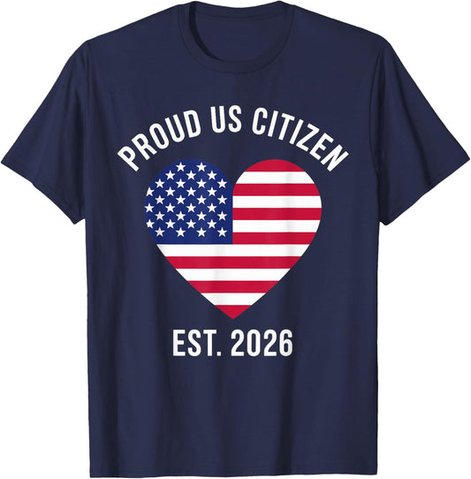 Proud US Citizen 2026 New American citizenship T-Shirt - T-Shirt | Navy