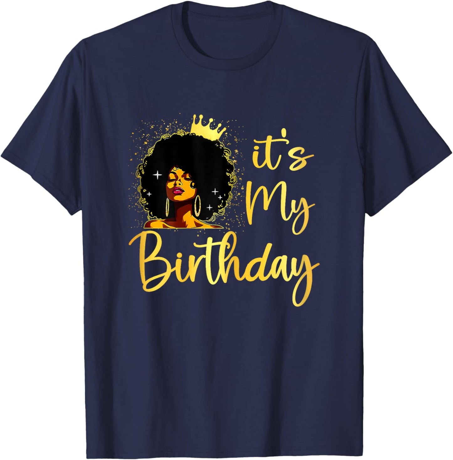 It's My Birthday Melanin Queen African American Afro Women T-Shirt - T-Shirt | Navy